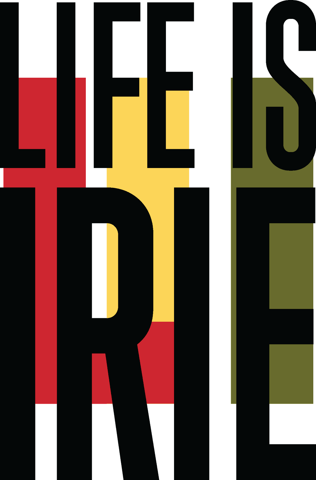 LIFE IS IRIE COMPANY, LLC